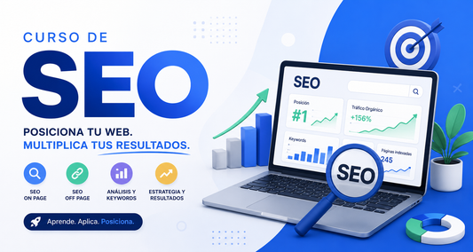Curso SEO Desde Cero: Posiciona tu Web en Google y Aumenta tus Ventas